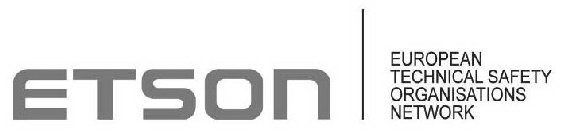 ETSON - EUROPEAN TECHNICAL SAFETY ORGANISATIONS NETWORK