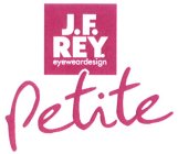 J.F. REY. EYEWEARDESIGN PETITE