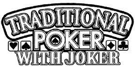 TRADITIONAL POKER WITH JOKER