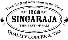 1968 SINGARAJA THE BEST OF BALI TASTE THE REAL ADVENTURE IN THE WORLD QUALITY COFFEE & TEA