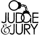 JUDGE & JURY