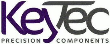 KEYTEC PRECISION COMPONENTS