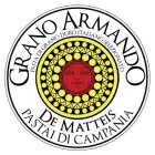 GRANO ARMANDO PASTA DI GRANO DURO ITALIANO SELEZIONATO DE MATTEIS PASTAI DI CAMPANIA