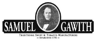 SAMUEL GAWITH TRADITIONAL SNUFF & TOBACCO MANUFACTURERS ESTABLISHED 1792.