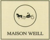 MAISON WEILL