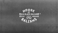 HOUSE OF RIGA BLACK BALSAM RIGAS MELNAISBALZAMS SINCE 1752