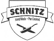 SCHNITZ HAND MADE PAN COOKED