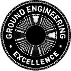 GROUND ENGINEERING EXCELLENCE