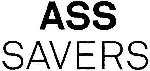 ASS SAVERS