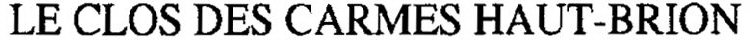 LE CLOS DES CARMES HAUT-BRION