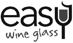 EASY WINE GLASS