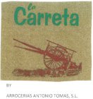 LA CARRETA BY ARROCERIAS ANTONIO TOMAS, S.L.