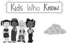 KIDS WHO KNOW