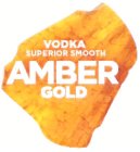 VODKA SUPERIOR SMOOTH AMBER GOLD