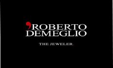 'ROBERTO DEMEGLIO THE JEWELER