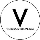 V VICTORIA ANDREYANOVA