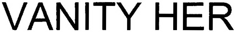 VANITY HER