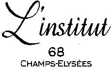 L'INSTITUT 68 CHAMPS-ELYSÉES