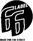 LABEL66 MADE FOR THE STREET