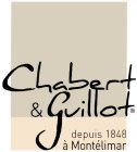 CHABERT & GUILLOT DEPUIS 1848 À MONTÉLIMAR