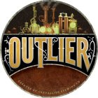 OUTLIER CREATED BY CHEVALLIER BREWING CO..