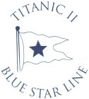 TITANIC II BLUE STAR LINE
