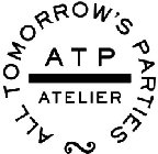 ATP ATELIER ALL TOMORROW'S PARTIES
