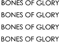 BONES OF GLORY