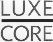 LUXE CORE