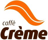 CAFFÈ CRÈME