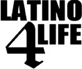 LATINO 4 LIFE