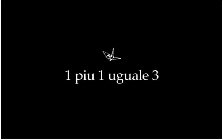 1 PIU 1 UGUALE 3