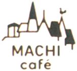 MACHI CAFÉ