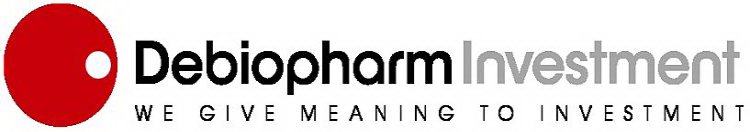 DEBIOPHARMINVESTMENT WE GIVE MEANING TO INVESTMENT