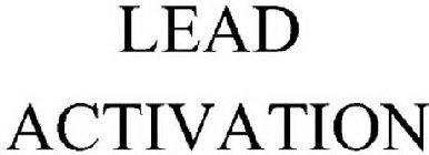 LEAD ACTIVATION