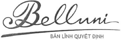 BELLUNI BAN LINH QUYET DINH