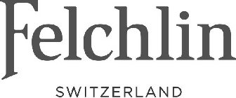 FELCHLIN SWITZERLAND