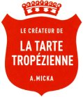 LE CRÉATEUR DE LA TARTE TROPÉZIENNE A.MICKA
