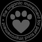 · THE ORGANIC MOVEMENT FOR PET FOOD IMPROVEMENT