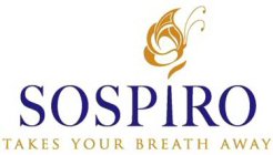 SOSPIRO TAKES YOUR BREATH AWAY