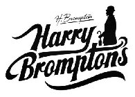 H. BROMPTON HARRY BROMPTON'S