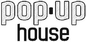 POP.UP HOUSE