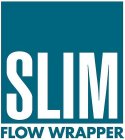 SLIM FLOW WRAPPER