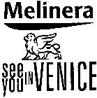 MELINERA SEE YOU IN VENICE