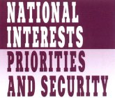 NATIONAL INTERESTS PRIORITIES AND SECURITY