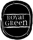 ROYAL GREEN