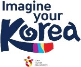 IMAGINE YOUR KOREA KOREA TOURISM ORGANIZATION