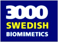 3000 SWEDISH BIOMIMETICS