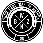 YOUR BEST WAY TO NATURE BW2N
