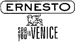 ERNESTO SEE YOU IN VENICE